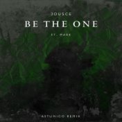 Be the One (ASTUNICO Remix)