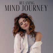 Relaxing Mind Journey – Collection of Beautiful Natural Sounds for Total Rest, Spa, Meditation, Sleep, Study, Laziness