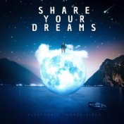 Share Your Dreams (Electronic Lounge Vibes)