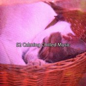 52 Calming Chilled Music