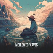 Mellowed Waves