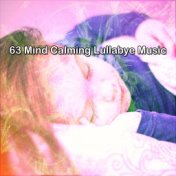 63 Mind Calming Lullabye Music