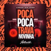 Poca Poca, Trava Novinha