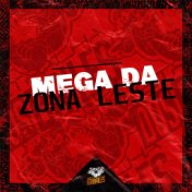 MEGA DA ZONA LESTE