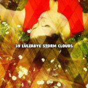 39 Lullabye Storm Clouds