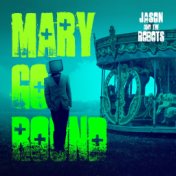 Mary Go Round