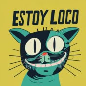 Estoy Loco