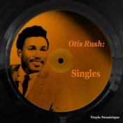 Otis Rush: Singles
