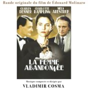 La Femme Abandonnée (Bande originale du film de Édouard Molinaro avec Charles Denner, Charlotte Rampling, Niels Arestrup)