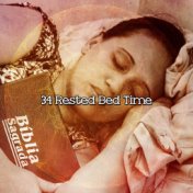34 Rested Bed Time