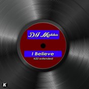 I BELIEVE (K22 extended)