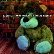 27 Little Timmys Favourite Nursery Rhymes
