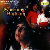 Pyar Hua Badnam