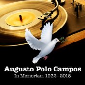 Augusto Polo Campos - In Memoriam (1932-2018)