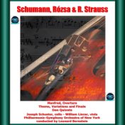 Schumann, Rózsa & R. Strauss: Manfred, Overture - Theme, Variations and Finale - Don Quixote