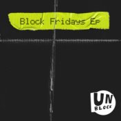 Block Fridays Ep