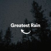 Greatest Rain