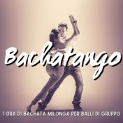 Bachatango (Un'ora di Bachata Milonga per Balli di Gruppo - Italian Style)