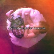 45 Treatments For Insomnia