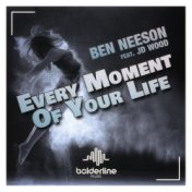 Every Moment Of Your Life