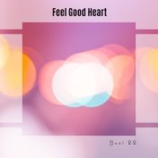 Feel Good Heart Best 22