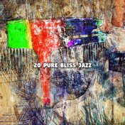 20 Pure Bliss Jazz