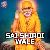 Sai Shirdi Wale