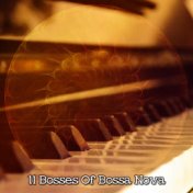 11 Bosses of Bossa Nova