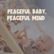 Peaceful Baby, Peaceful Mind