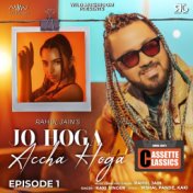 Jo Hoga Accha Hoga, Episode 1 (Duet Version)