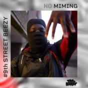 9th Street Beezy - No Miming
