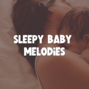 Sleepy Baby Melodies