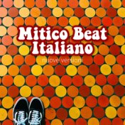 Mitico Beat Italiano (Nuove Versioni)
