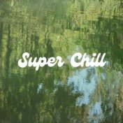 Super Chill