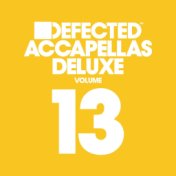 Defected Accapellas Deluxe Volume 13