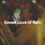 Sweet Love of Rain