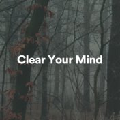 Clear Your Mind