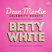 The Dean Martin Celebrity Roasts: Betty White