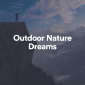 Outdoor Nature Dreams