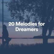 20 Melodies for Dreamers