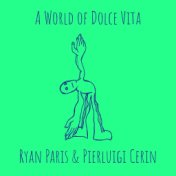 A World of Dolce Vita