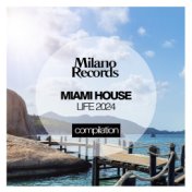 Miami House Life 2024