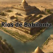 Ríos de Babilonia