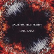 Awakening from Reality