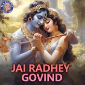 Jai Radhey Govind