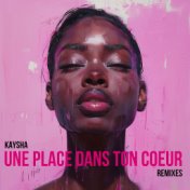 Une place dans ton coeur (Remixes)