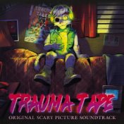 Trauma Tape - Original Scary Picture Soundtrack