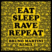 Eat Sleep Rave Repeat (feat. Beardyman) (Bruno Martini Remix)