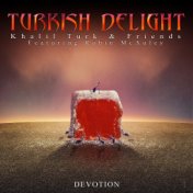 Devotion Turkish Delight