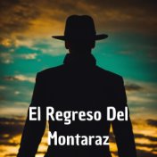 El Regreso del Montaraz